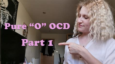 Pure O Ocd Part 1 Youtube