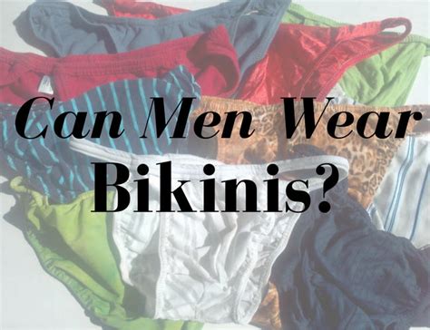 Can Men Wear Bikini Underwear The Bottom Drawer