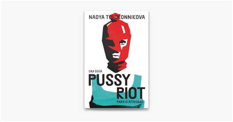 Um Guia Pussy Riot Para O Ativismo Sur Apple Books