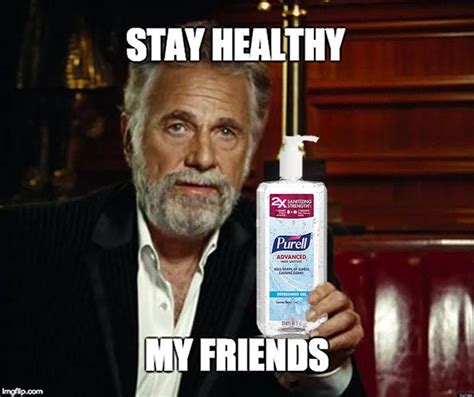 Stay Healthy My Friends Rmemes