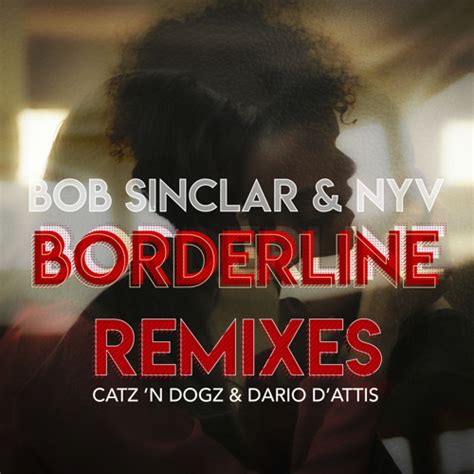 Stream Borderline Catz N Dogz Remix By Bob Sinclar Listen Online
