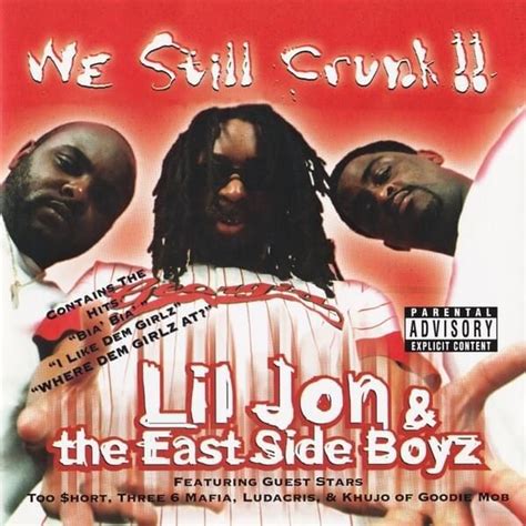 Lil Jon And The East Side Boyz We Still Crunk Lyrics And Tracklist