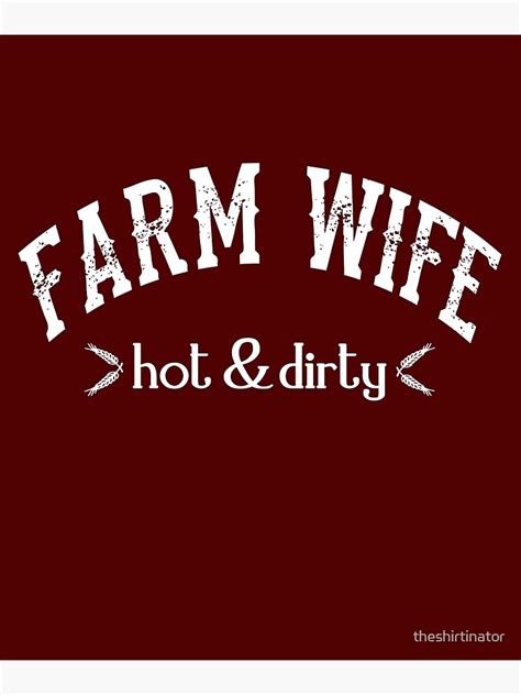 Cute Farm Wife T Shirt Sassy Farmer Women Tee Shirt T Poster For