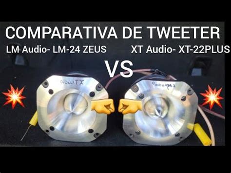 Comparativa De Los Tweeter M S Buscado En Rd Lm Audio Lm Zeus Vs