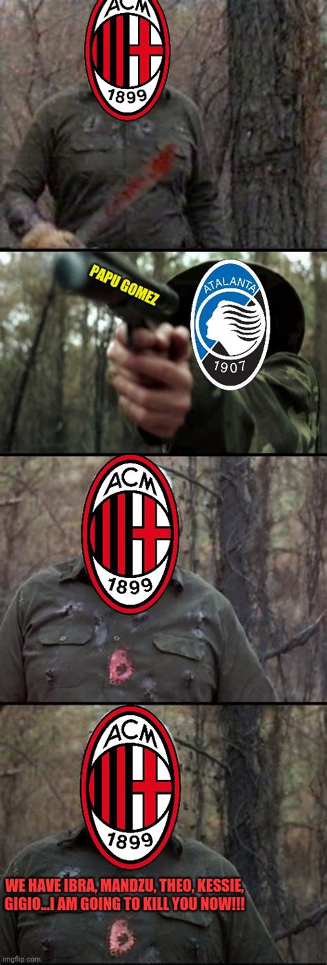 Ac Milan Would Be Worse Than Juventus As Atalanta Say When They Fear