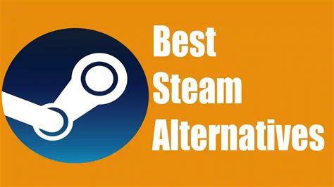 17 Top Steam Alternatives To Spice Up Your Gaming Experience