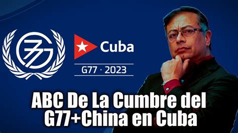 🛑🎥abc De La Cumbre Del G77china En Cuba👇👇 Youtube