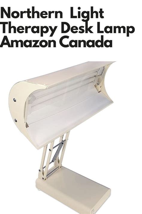 Northern Light Therapy Desk Lamp Amazon Canada In 2022 Light Therapy