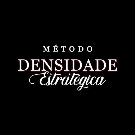 MÉTODO DENSIDADE ESTRATÉGICA Luana de Lima e Silva Hotmart