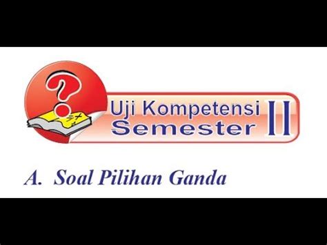 Brainly is an online classroom where students go from learning to teaching, together. Kunci Jawaban Matematika Kelas 7 Semester 2 Uji Kompetensi ...