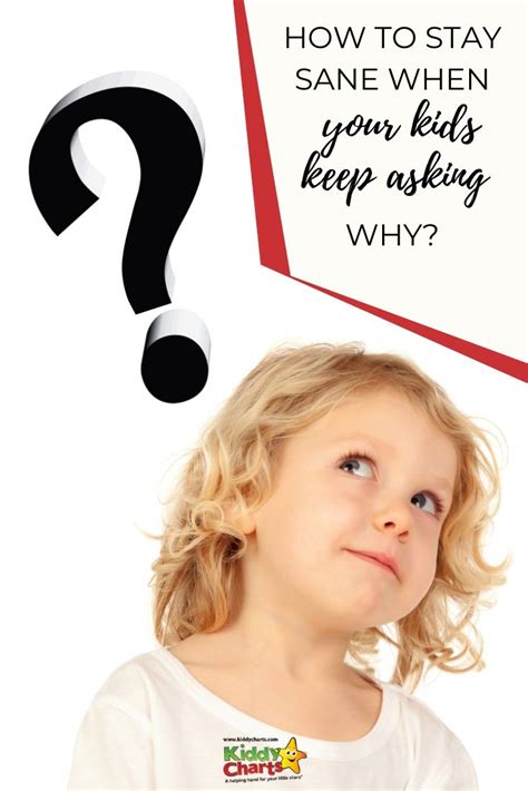 How To Stay Sane And Calm When Your Kids Ask Why Kiddycharts