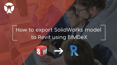 How To Export Solidworks To Revit Export Partsassemblies To Families