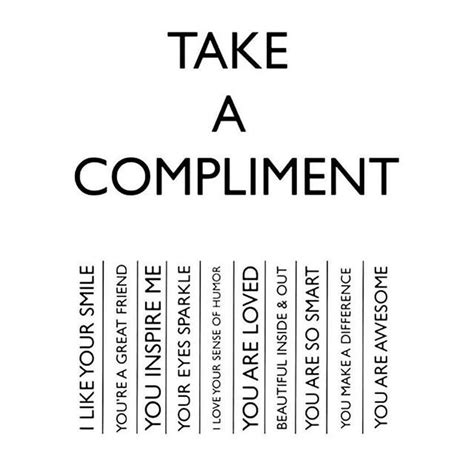 Compliment Someone Quotes ⠀⠀⠀⠀⠀⠀⠀ Compliment Someone Compliments