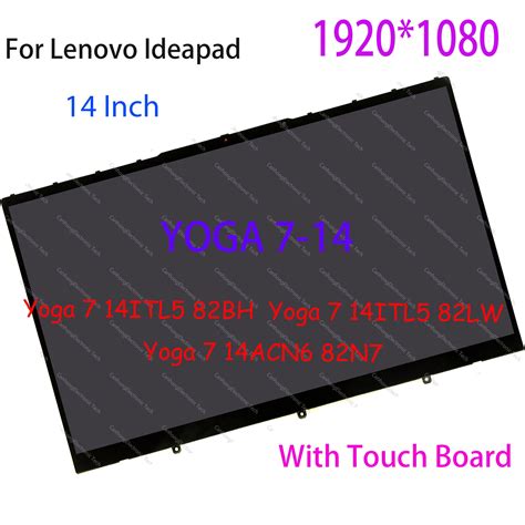 For Lenovo Yoga 7i 7 14itl5 82bh 82lw 7 14acn6 82n7 7 14itl5 Laptop Lcd