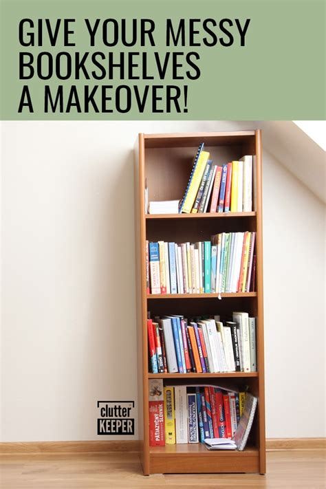 Bookshelf Ideas 10 Ways To Display And Organize Shelves Clutter Keeper