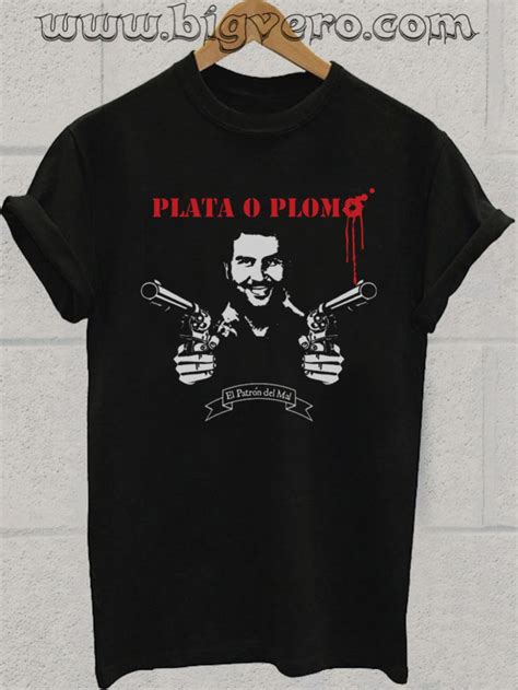 Plata O Plomo Pablo Escobar Drugs Mafia Tshirt, | Cool Tshirt Designs