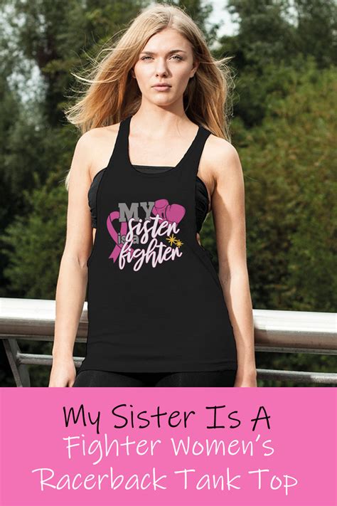 racerback tank tops my sister is a fighter breast cancer women s loose racerback tank top