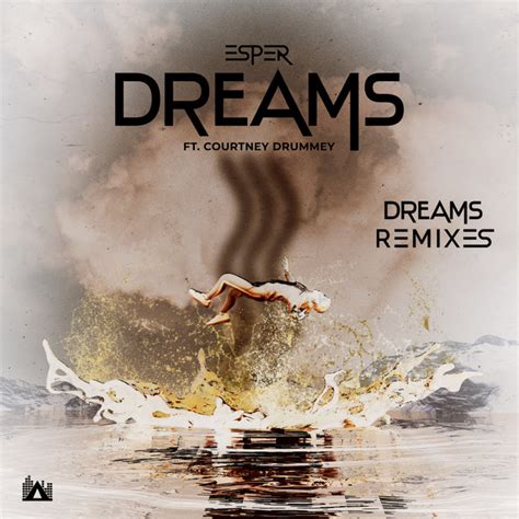 Dreams The Remixes Ep By Esper Spotify