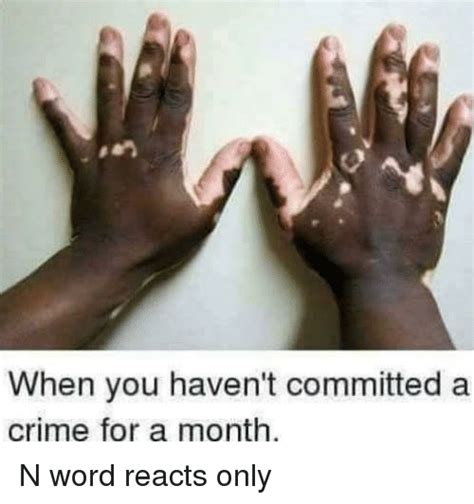 when you haven t committed a crime for a month crime meme on sizzle
