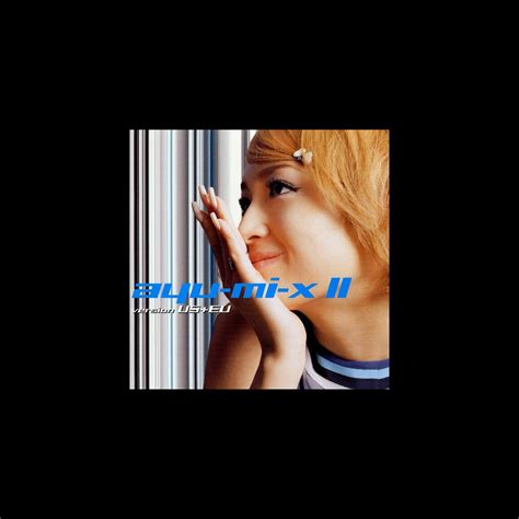 Ayu Mi X Ii Version Us Eu By Ayumi Hamasaki On Apple Music