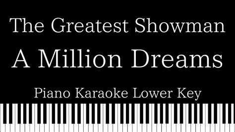 Piano Karaoke Instrumental A Million Dreams The Greatest Showman
