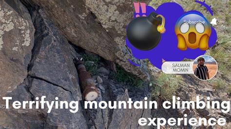 Terrifying Mountain Climbing Experience In Taliban Controlled