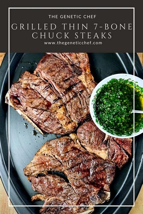 But i'm going to introduce you. Thin 7-Bone Chuck Steaks are seasoned then grilled for a ...