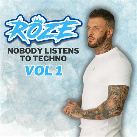 Stream Roze Nobody Listens To Techno Vol1 300323 By Roze