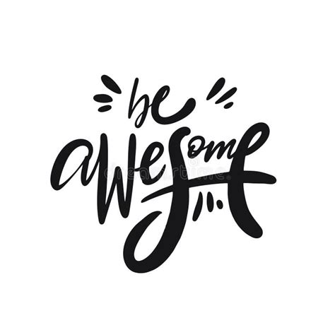 Be Awesome Hand Written Lettering Phrase Black Color Text Vector