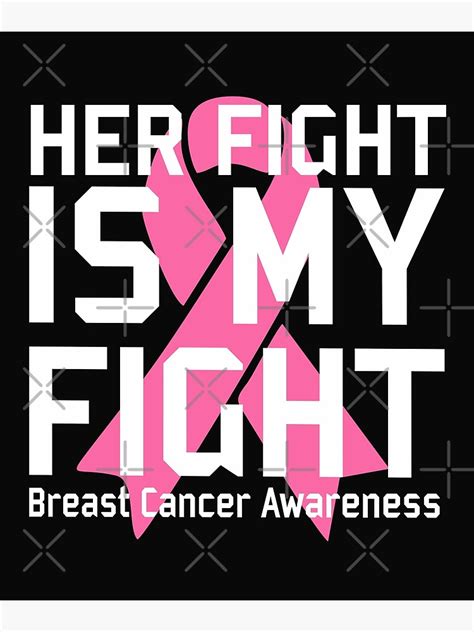 her fight is my fight breast cancer awareness pink ribbon supportive poster for sale by