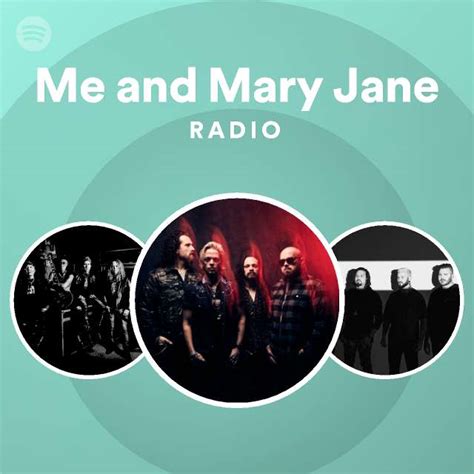 Me And Mary Jane Radio Playlist By Spotify Spotify