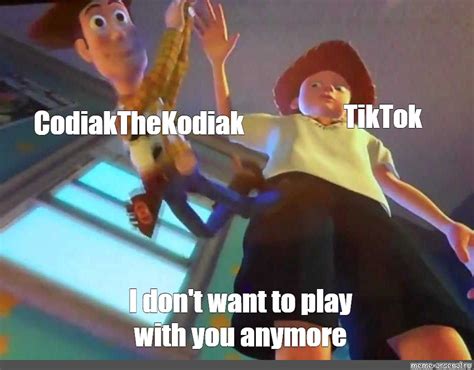 Omics Meme Tiktok Codiakthekodiak I Don T Want To Play With You