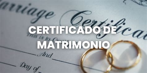 Cómo Solicitar Certificado Matrimonio Visados y Trámites