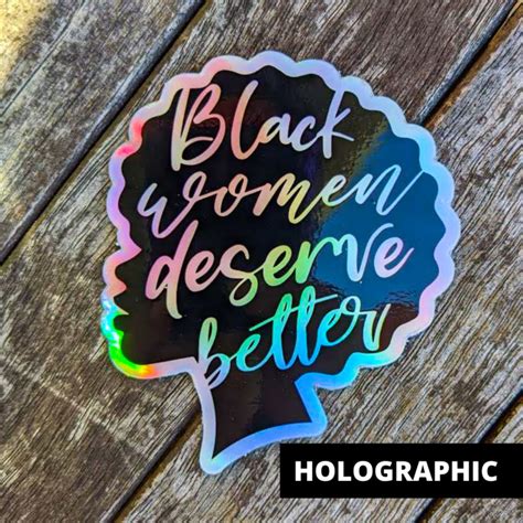 Black Women Deserve Better Sticker Birth Nerds By Lauren J Turner