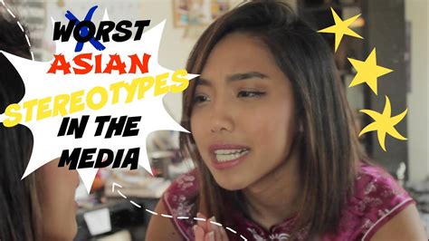 Worst Asian Stereotypes In The Media Youtube