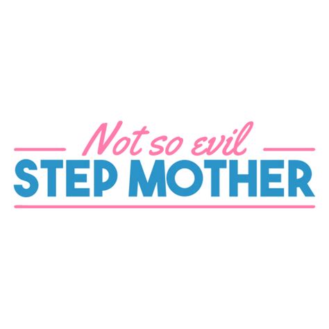 Step Mother Png Designs For T Shirt And Merch