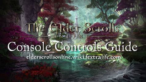ESO Controls Guide for Console | Fextralife