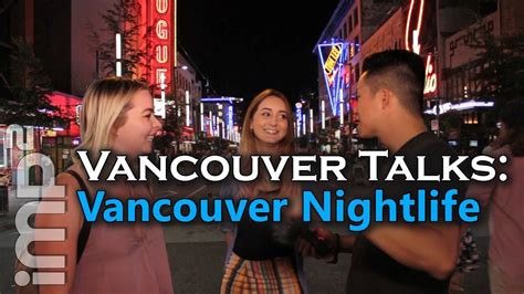 Vancouver Nightlife Vancouver Talks Youtube