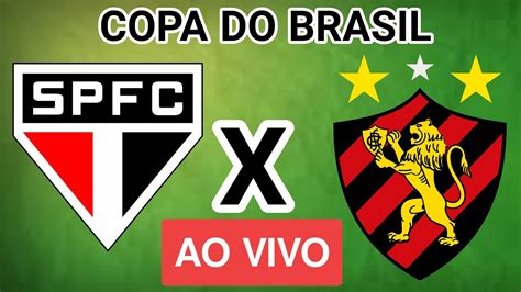 S O Paulo X Sport Ao Vivo Copa Do Brasil Em Tempo Real Youtube