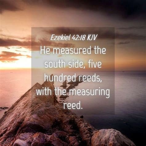 Ezekiel 4218 Kjv He Measured The South Side Five Hundred Reeds