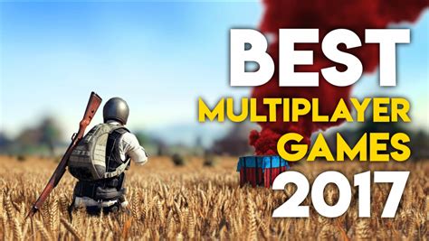 Top 10 Best Multiplayer Games Of 2017 - Gaming Central