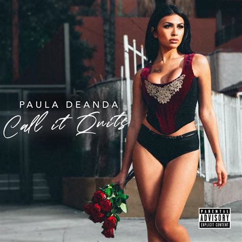 Paula Deanda Call It Quits Lyrics Genius Lyrics