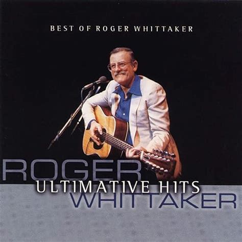 Schön War Die Zeit By Roger Whittaker On Amazon Music Uk