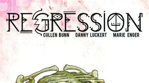 comic frontline cullen bunn enters therapy and brings something back in regression