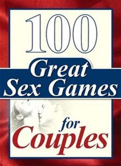 100 Great Sex Games For Couples By Micha Webb Goodreads