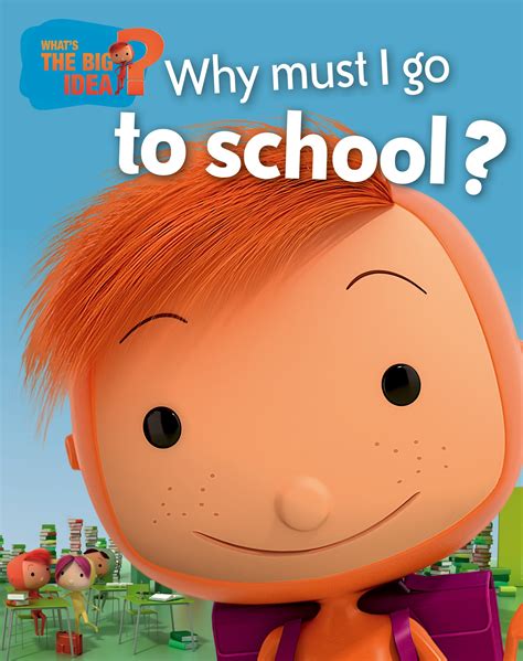 Whats The Big Idea Why Must I Go To School By Oscar Brenifier Hachette Uk