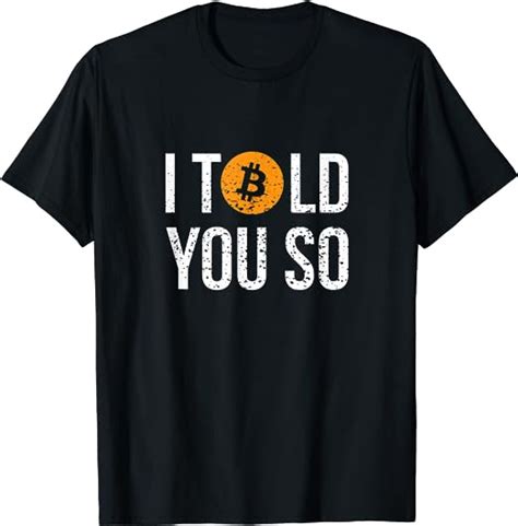 I Told You So Bitcoin Vintage Crypto Cryptocurrency Trading T Shirt Uk Fashion