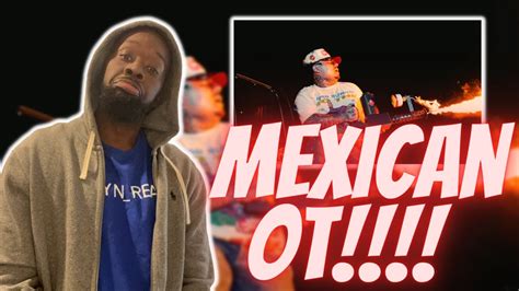 That Mexican OT X Maxo Kream OPP Or REACTION YouTube