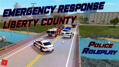 Police Roleplay Roblox Emergency Response Liberty County Youtube