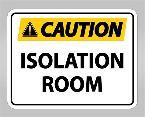 Caution Isolation Room Sign Isolate On White Backgroundvector